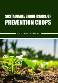 Sustainable Significance of Prevention Crops