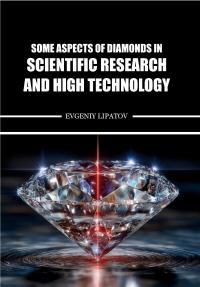 Some Aspects of Diamonds in Scientific Research and High Technology