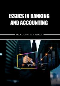 Issues in Banking and Accounting