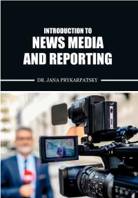 Introduction to News Media and Reporting