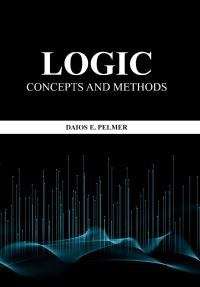 Logic: Concepts and Methods